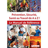 Éditions Prévention _ Le Manuel de Référence Prévention, Sécurité, Santé au Travail de A à Z !